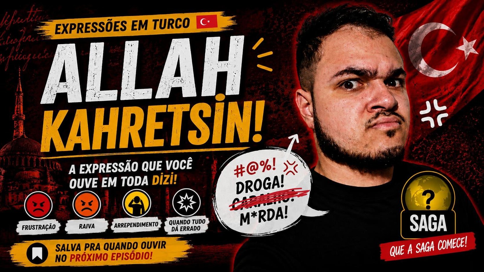 Capa do artigo da Saga Linguística explicando a expressão turca “Allah Kahretsin”, muito usada em séries turcas para expressar frustração, raiva, arrependimento ou quando algo dá errado.